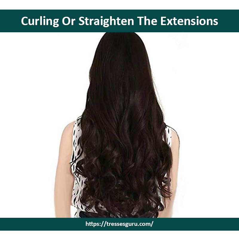 4. Curling Or Straighten The Extensions