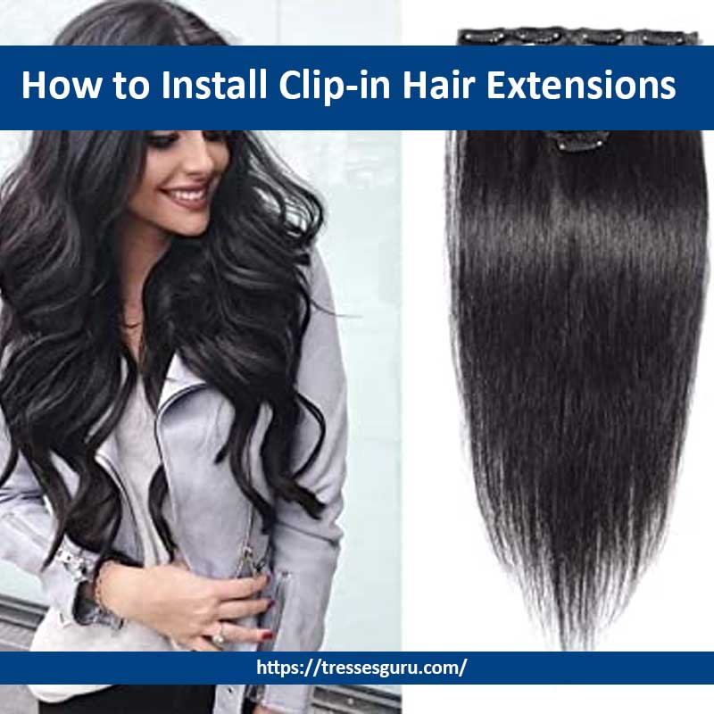 How to Install Clip-in Hair Extensions