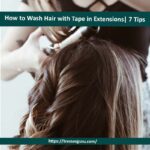 Can I Wash, Dye, Or Treat My Hair After The Tape In Extensions Are Put In?