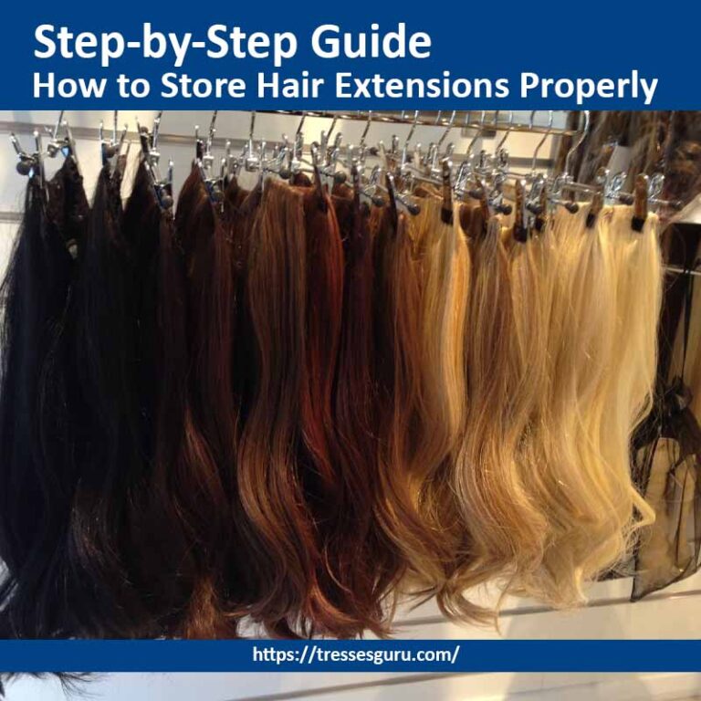 How to Store Hair Extensions Properly | Step-by-Step Guide